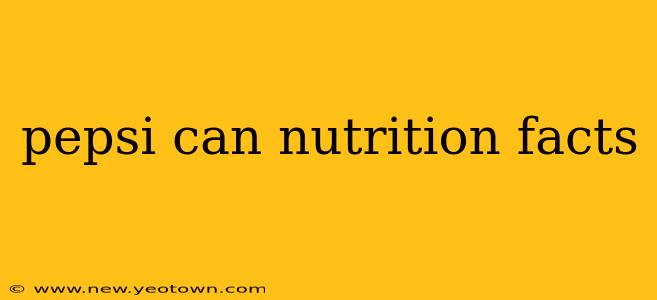 pepsi can nutrition facts