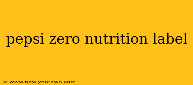 pepsi zero nutrition label