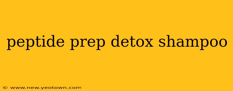 peptide prep detox shampoo