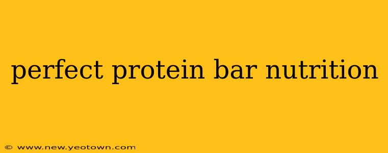 perfect protein bar nutrition