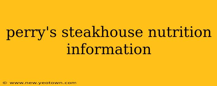 perry's steakhouse nutrition information