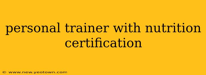personal trainer with nutrition certification