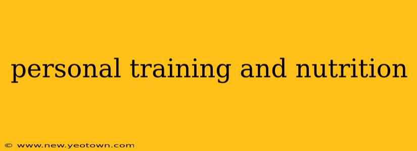 personal training and nutrition