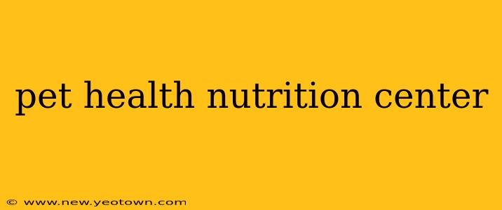 pet health nutrition center