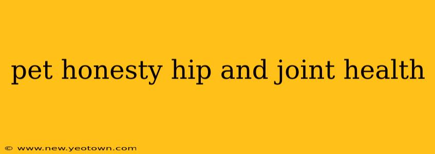 pet honesty hip and joint health