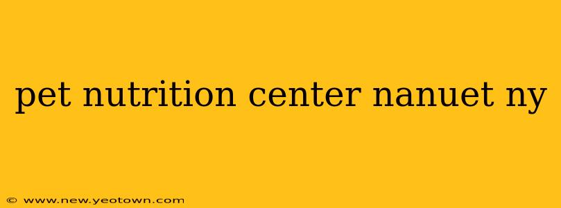 pet nutrition center nanuet ny