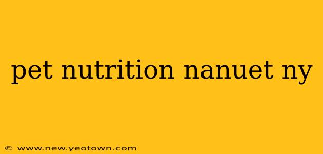 pet nutrition nanuet ny