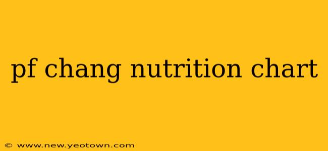 pf chang nutrition chart