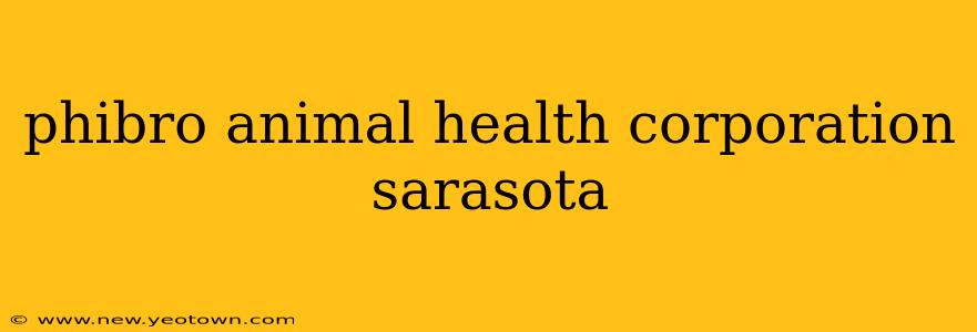 phibro animal health corporation sarasota