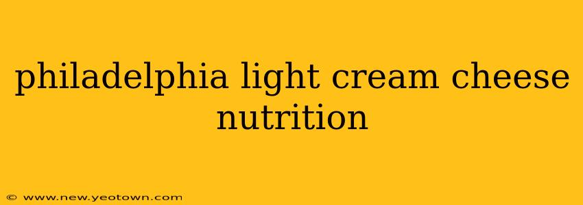 philadelphia light cream cheese nutrition