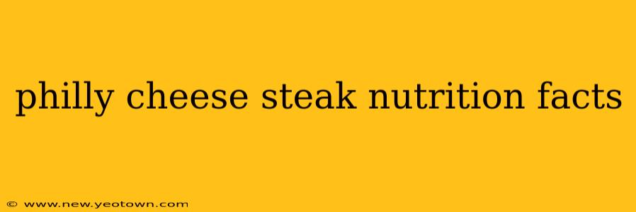 philly cheese steak nutrition facts