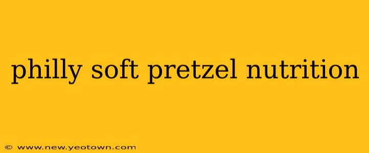 philly soft pretzel nutrition