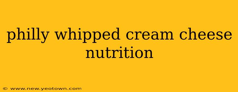 philly whipped cream cheese nutrition