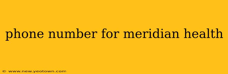 phone number for meridian health