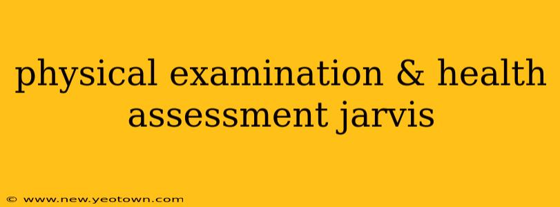 physical examination & health assessment jarvis