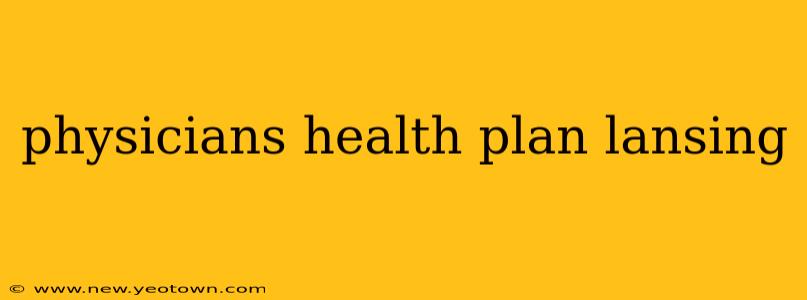 physicians health plan lansing