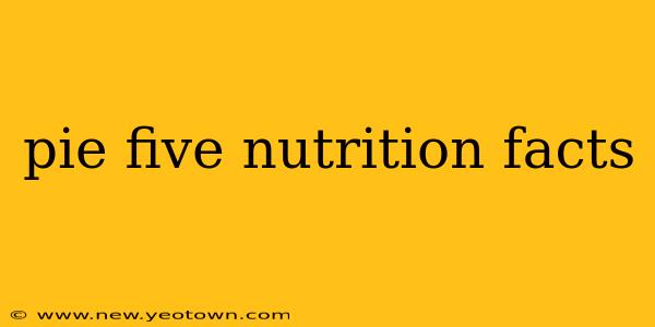 pie five nutrition facts
