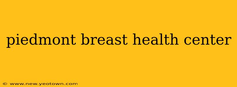 piedmont breast health center
