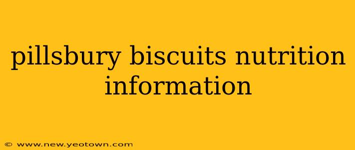 pillsbury biscuits nutrition information