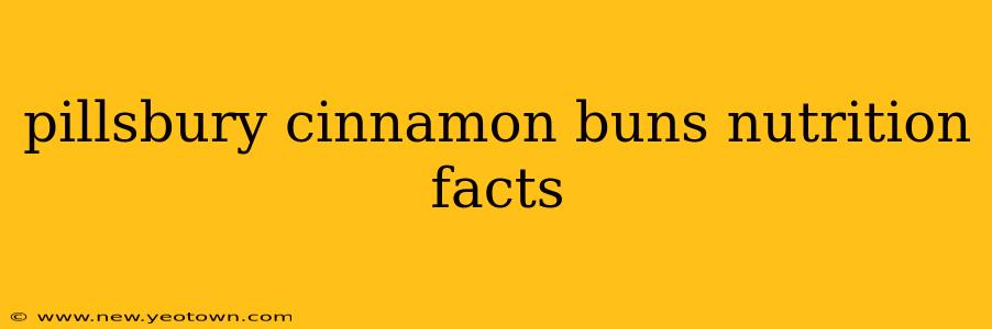 pillsbury cinnamon buns nutrition facts