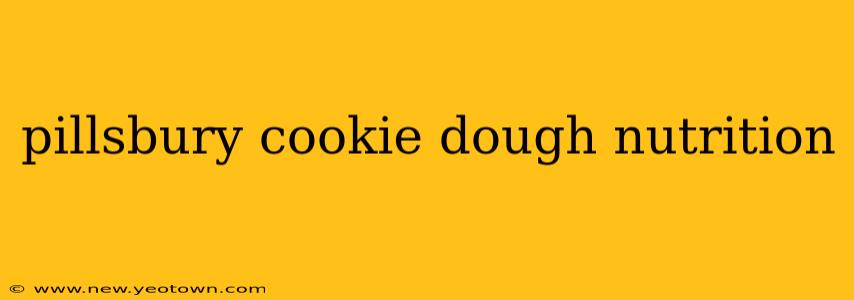 pillsbury cookie dough nutrition