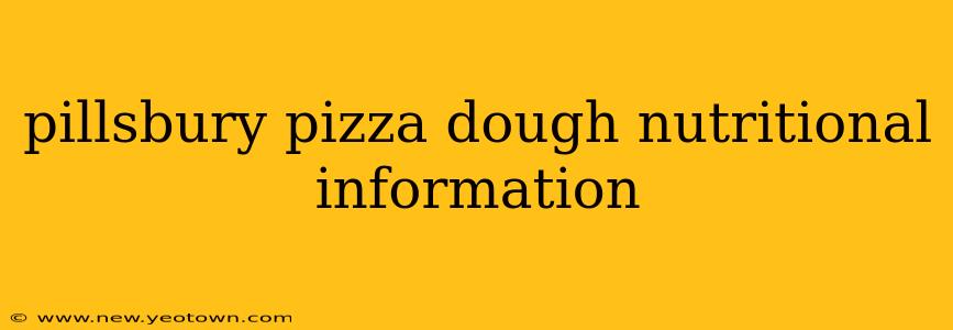 pillsbury pizza dough nutritional information