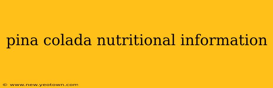 pina colada nutritional information