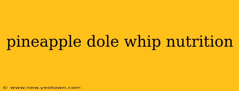 pineapple dole whip nutrition