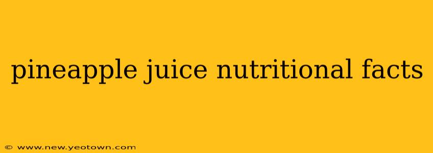 pineapple juice nutritional facts
