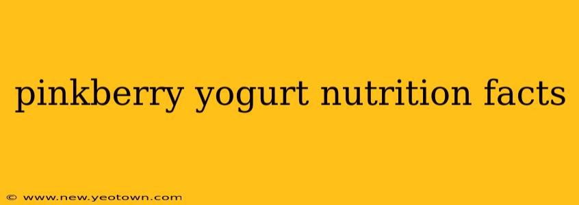 pinkberry yogurt nutrition facts