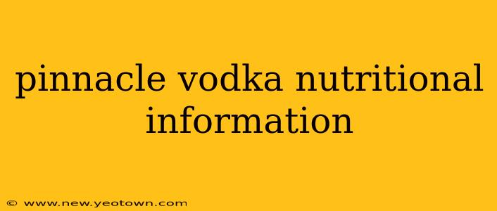 pinnacle vodka nutritional information