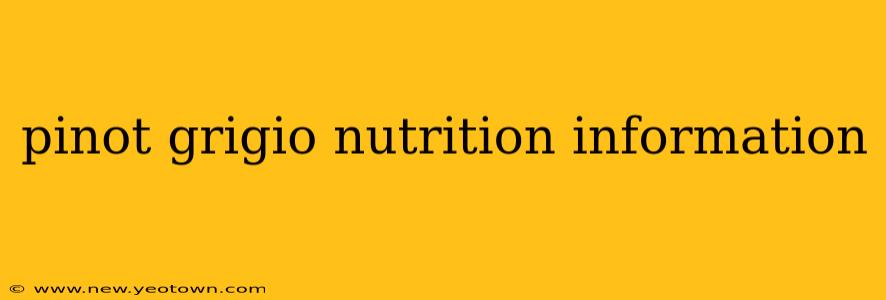 pinot grigio nutrition information