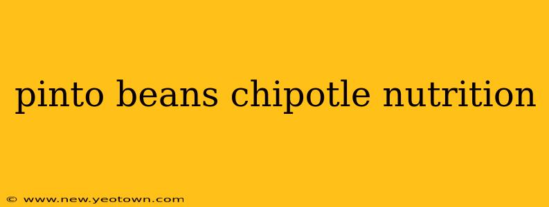 pinto beans chipotle nutrition