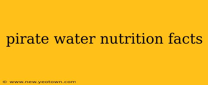 pirate water nutrition facts