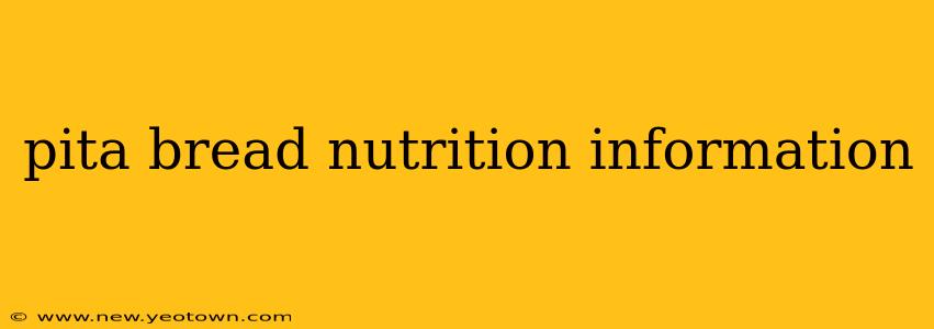 pita bread nutrition information