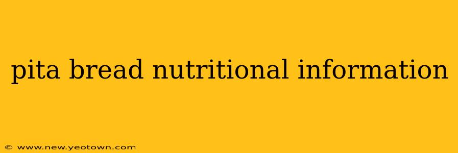 pita bread nutritional information