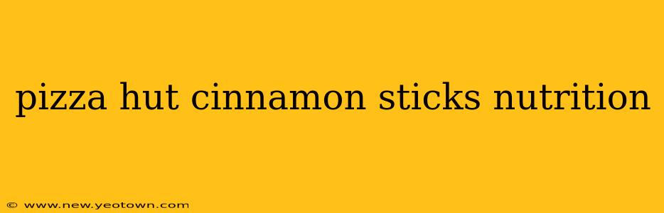 pizza hut cinnamon sticks nutrition