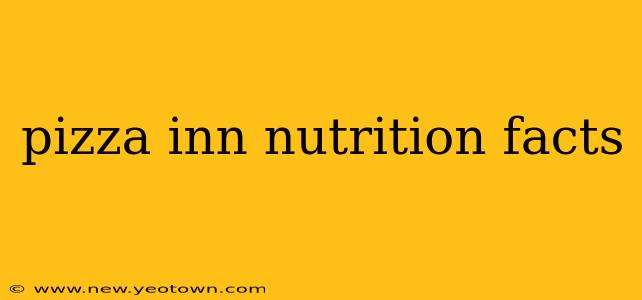pizza inn nutrition facts