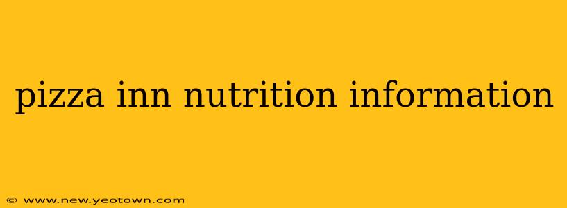 pizza inn nutrition information