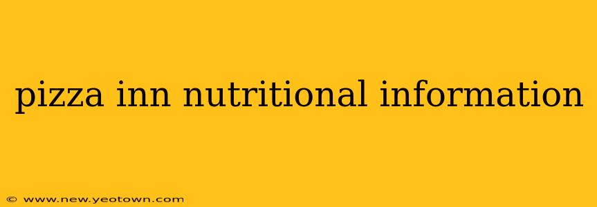 pizza inn nutritional information