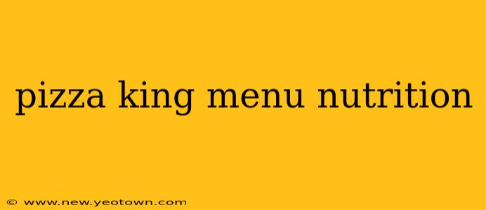 pizza king menu nutrition