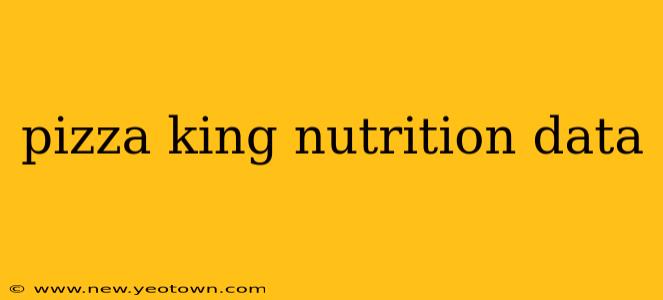 pizza king nutrition data