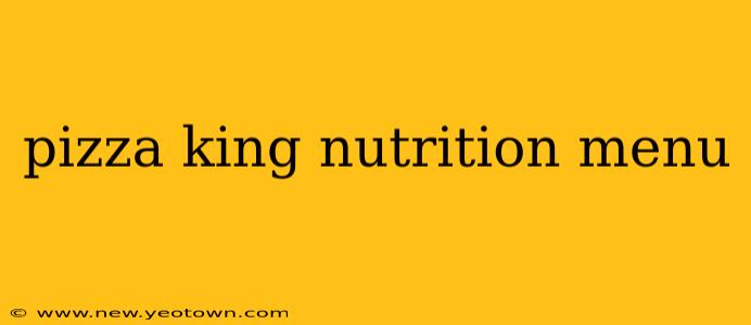 pizza king nutrition menu
