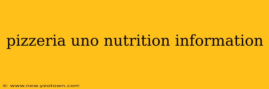 pizzeria uno nutrition information