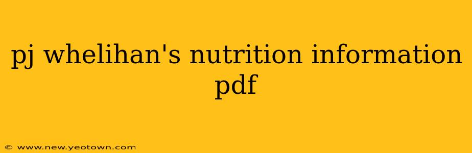 pj whelihan's nutrition information pdf