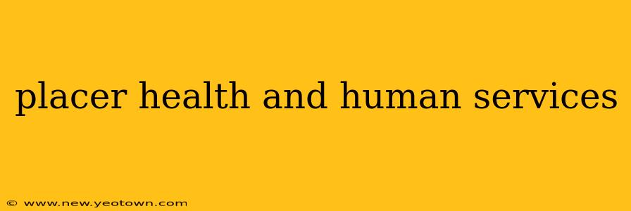 placer health and human services