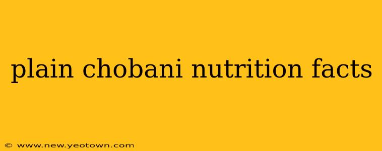 plain chobani nutrition facts