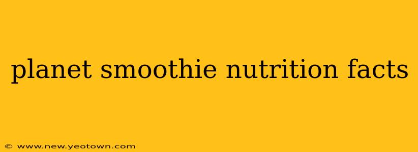 planet smoothie nutrition facts