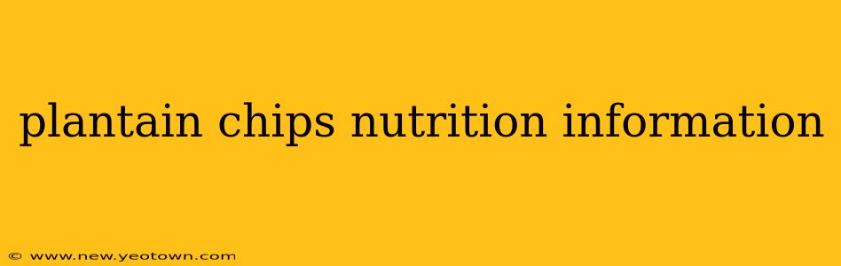 plantain chips nutrition information