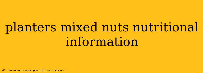planters mixed nuts nutritional information